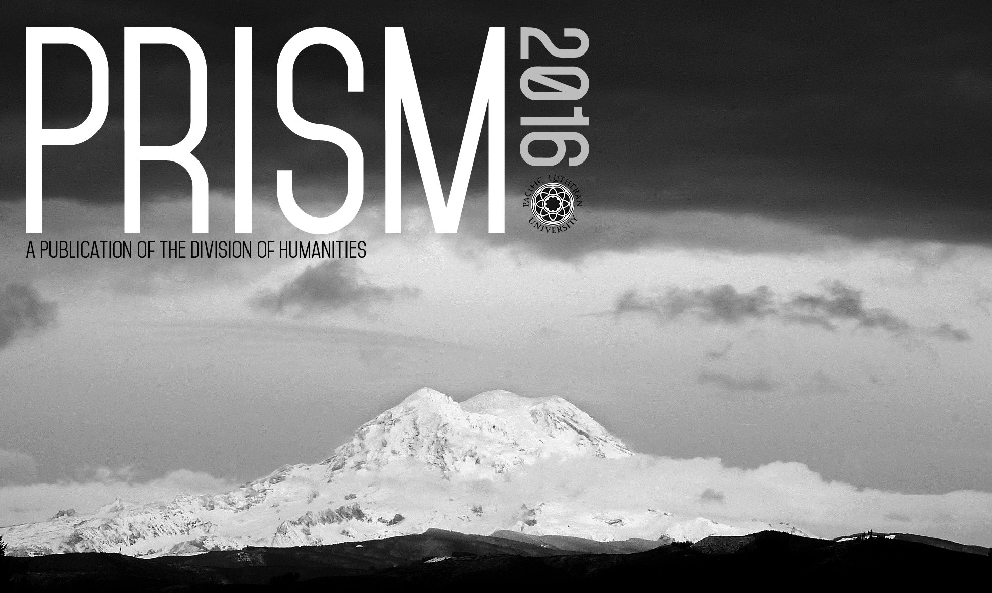 PRISM 2016 - A Publication of the Division of Humanities - Mt. Rainier