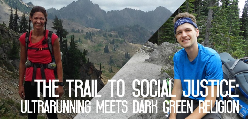 The Trail to Social Justice: Ultrarunning Meets Dark Green Religion