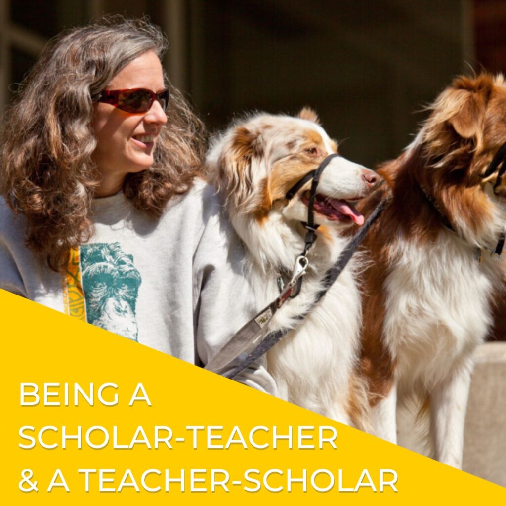 Being a Scholar-Teacher and a Teacher-Scholar