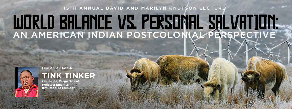 Knutson Lecture Divisional Banner ``World Balance vs. Personal Salvation: An American Indian Postcolonial Perspective`