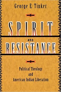 Spirit and Resistance Political Theology and American Indian Liberation