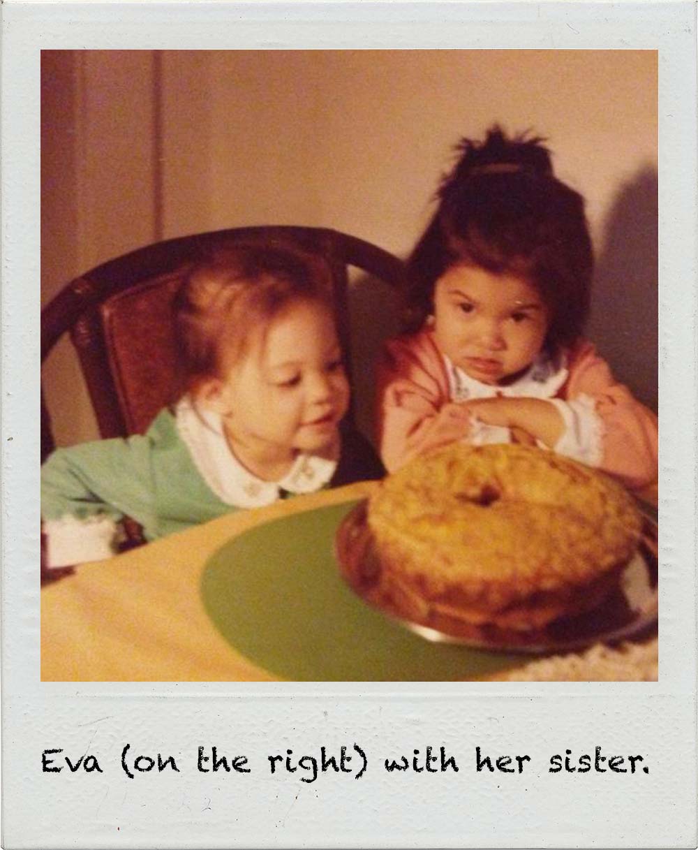 Eva (on the right) with her sister.