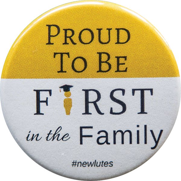Proud to be First in the Family button