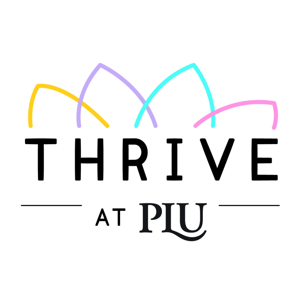 Yellow, Purple, Blue, and Pink petals make a crown over the words THRIVE at PLU