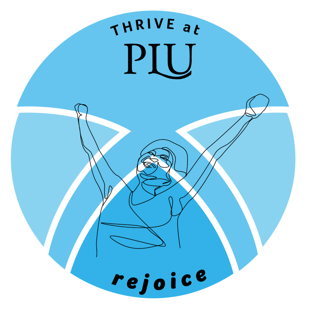 BLUE CIRCLE with "THRIVE at PLU" and "rejoice" and a person arms stretched celebrating