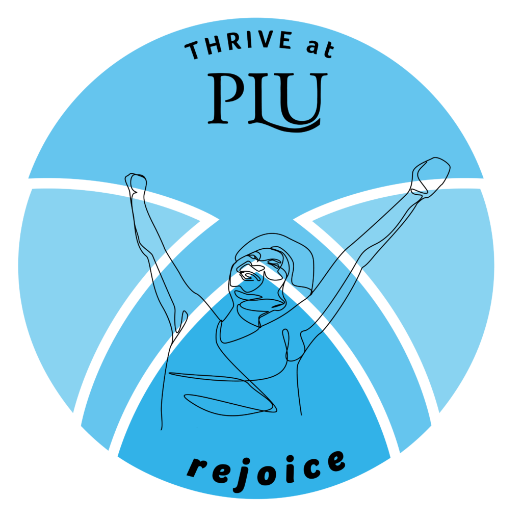 THRIVE REJOICE BLUE CIRCLE with "THRIVE at PLU" and "rejoice" and a person arms stretched celebrating