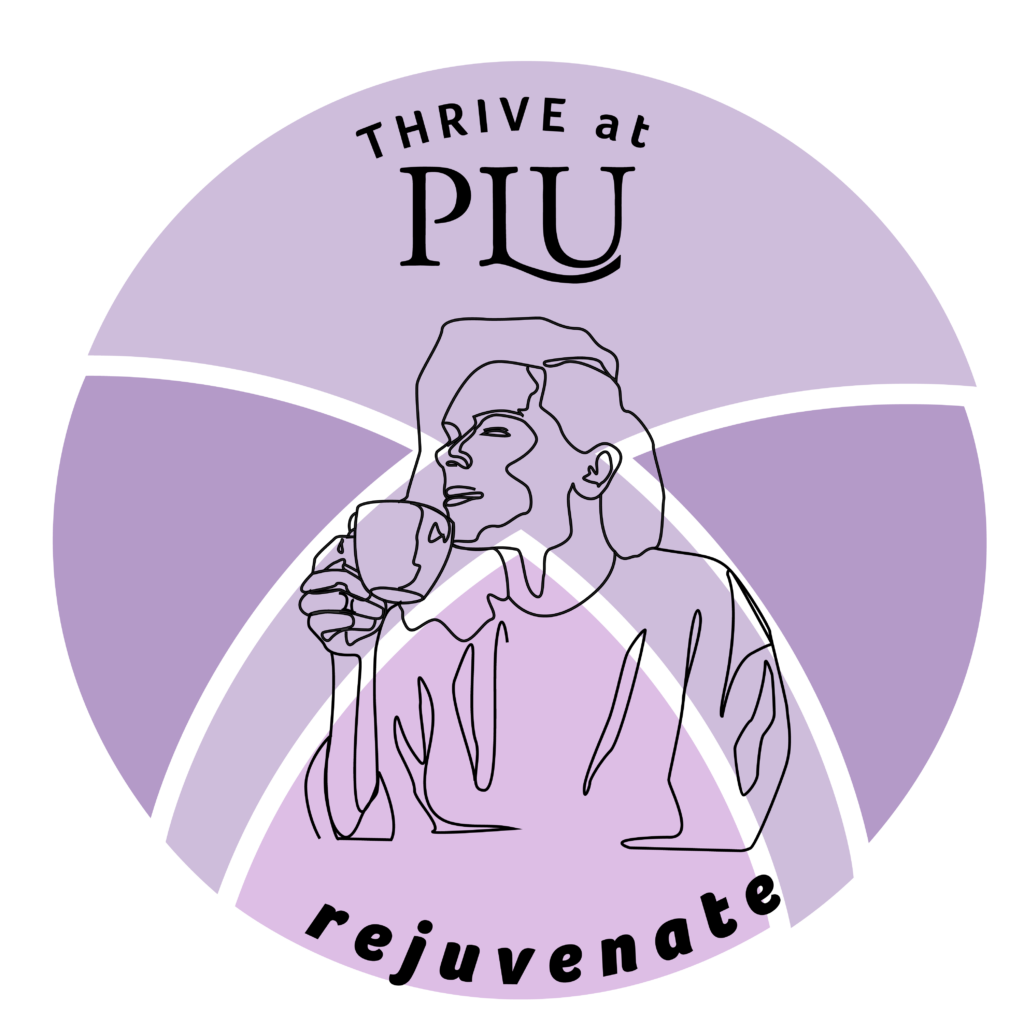 THRIVE REJUVENATE Purple circle with "THRIVE at PLU" across top and "rejuvenate" across bottom. In middle is drawing of person sipping tea