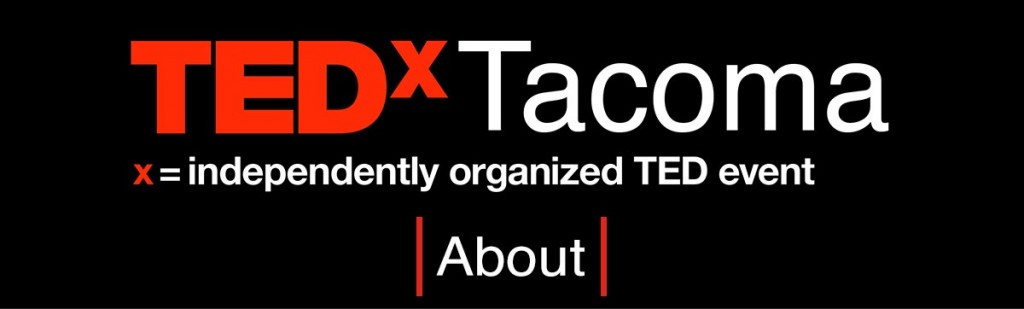 TEDx Tacoma x=independently organized TED event About banner