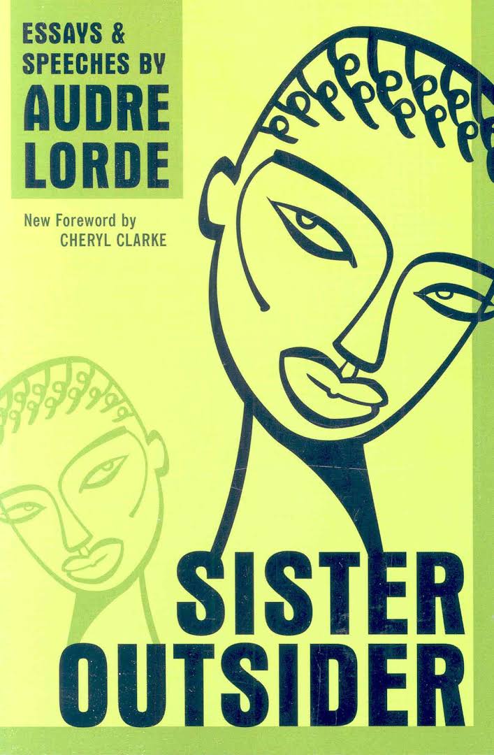 Audre Lorde / Sister Outsider: Essays and Speeches